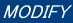 MODIFY